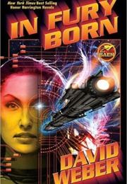 In Fury Born (David Weber)