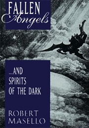 Fallen Angels... and Spirits of the Dark (Robert Masello)