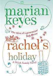 Rachel's Holiday (Marian Keyes)