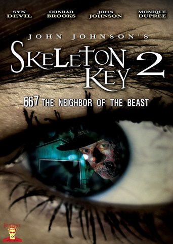 Skeleton Key 2: 667 Neighbor of the Beast (2008)