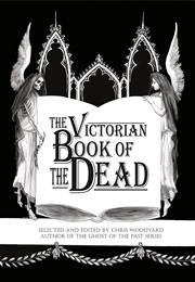 The Victorian Book of the Dead (Chris Woodyard)