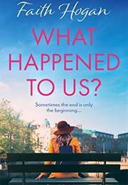 What Happened to Us (Faith Hogan)