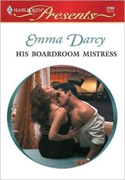 His Boardroom Mistress (Emma Darcy)