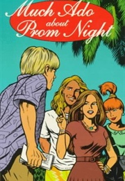 Much Ado About Prom Night (William D. McCants)