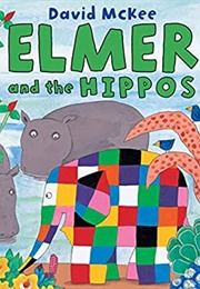 Elmer and the Hippos (David McKee)