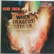 Hank Snow - When Tragedy Struck (1959)