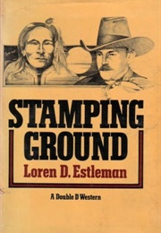 The Stamping Grounds (Loren D Estleman)