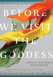 Before We Visit the Goddess (Chitra Banerjee Divakaruni)