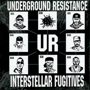 Underground Resistance - Interstellar Fugitives