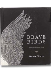 Brave Birds (Maude White)