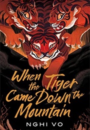 When the Tiger Came Down the Mountain (Nghi Vo)