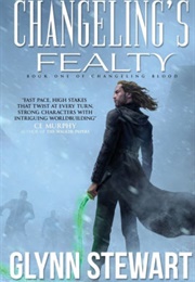 Changeling's Fealty (Glynn Stewart)