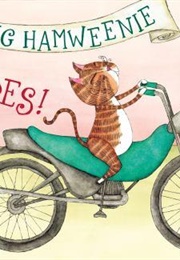 The Amazing Hamweenie Escapes! (Patty Bowman)