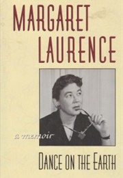 Dance on the Earth (Margaret Laurence)