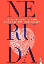 Veinte Poemas De Amor Y Una Canción Desesperada (Pablo Neruda)