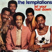 Let Your Hair Down - The Temptations