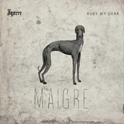 Igorrr & Ruby My Dear - Maigre