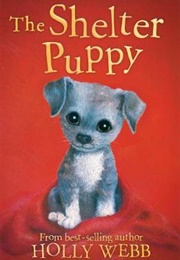 The Shelter Puppy (Holly Webb)