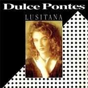 Lusitana Paixão - Dulce Pontes