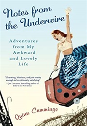 Notes From the Underwire (Quinn Cummings)