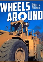 Wheels Around (Shelley Rotner)