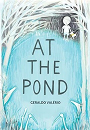 At the Pond (Geraldo Valerio)
