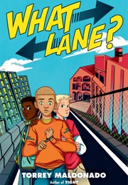 What Lane? (Torrey Maldonado)