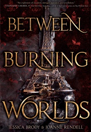 Between Burning Worlds (Jessica Brody)