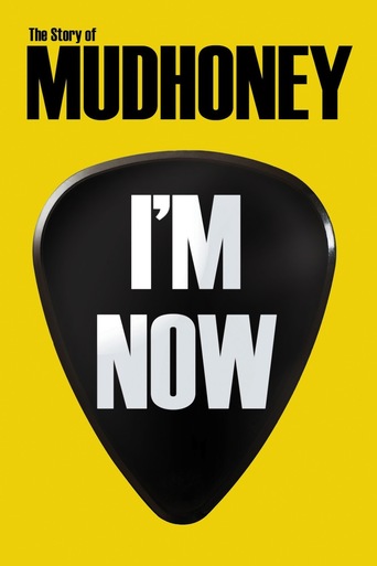 I'm Now: The Story of Mudhoney (2013)