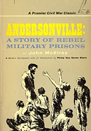 Andersonville a Story of Rebel Military Prisons (John McElroy)