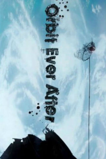 Orbit Ever After (2013)