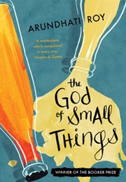 The God of Small Things (Arundhati Roy)