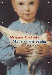 Maurice Mit Huhn (Matthias Zschokke)