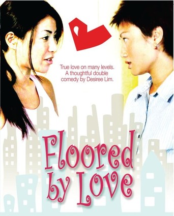 Floored by Love (2005)