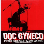 L'homme Qui Ne Valait Pas Dix Centimes (Doc Gynéco)