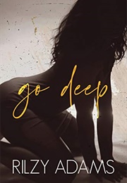 Go Deep (Rilzy Adams)