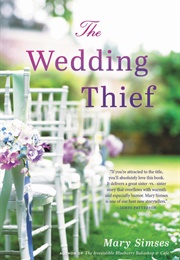 The Wedding Thief (Mary Simses)