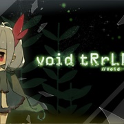 Void Trllm();//Void Terrarium