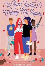 The Love Curse of Melody McIntyre (Robin Talley)