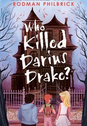 Who Killed Darius Drake? (Rodman Philbrick)