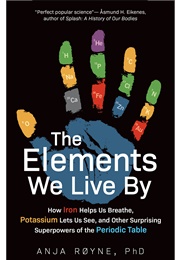 The Elements We Live by (Anja Røyne)