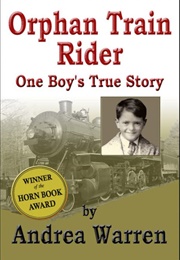 Orphan Train Rider: One Boy's True Story (Andrea Warren)