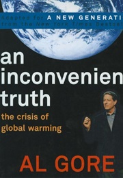 An Inconvenient Truth: The Crisis of Global Warming (Al Gore)