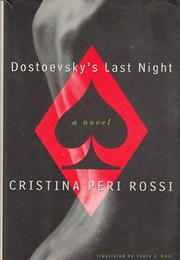 Dostoyevsky's Last Night (Cristina Peri Rossi)