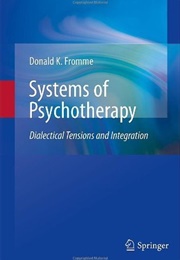 Systems of Psychotherapy (Donald K. Fromme)