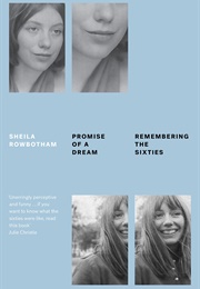 Promise of a Dream: Remembering the Sixties (Sheila Rowbotham)