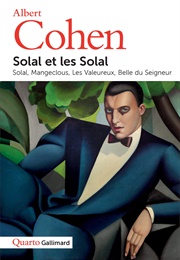 Solal of the Solals (Albert Cohen)