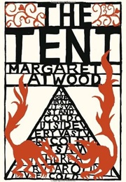 The Tent (Margaret Atwood)