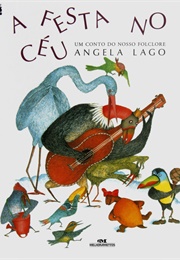 A Festa No Céu (Angela Lago)