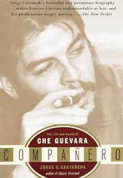 Compañero: The Life and Death of Che Guevara (Jorge G. Castañeda)
